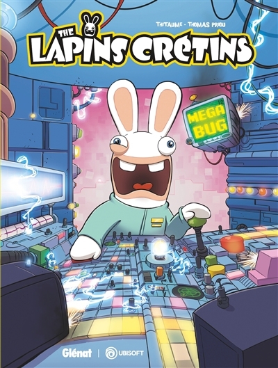 The Lapins Crétins T.12 - Méga bug | Thitaume (Auteur) | Priou, Thomas (Illustrateur)