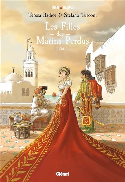 Les filles des marins perdus T.03 | Radice, Teresa (Auteur) | Turconi, Stefano (Illustrateur)
