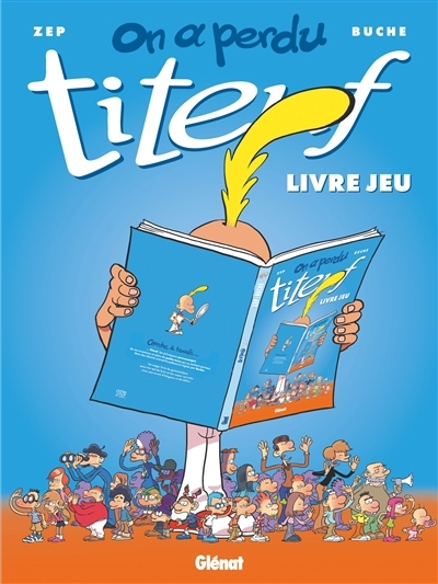 On a perdu Titeuf | Zep (Auteur) | Buche, Eric (Illustrateur)