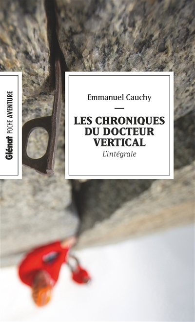Les chroniques du docteur Vertical : l'intégrale | Cauchy, Emmanuel (Auteur)