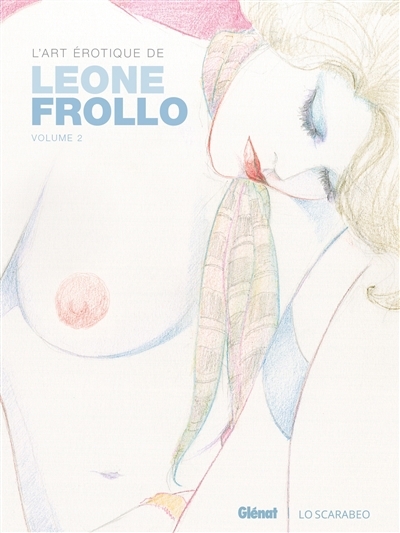 L'art érotique de Léone Frollo T.02 | Frollo, Leone (Auteur)
