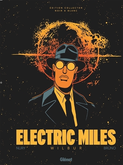 Electric miles T.01 - Wilbur Éd. collector | Nury, Fabien (Auteur) | Brüno (Illustrateur)