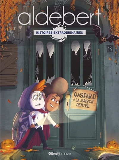 Gaspard et la maison dentée | Aldebert (Auteur) | Bégu, Florent (Illustrateur)