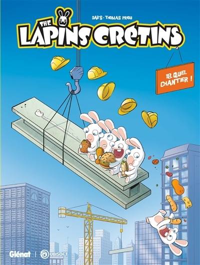 The lapins crétins T.18 - Quel chantier ! | Dab's (Auteur) | Priou, Thomas (Illustrateur)