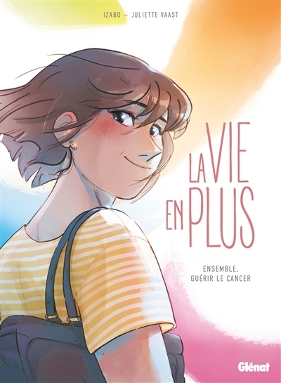 vie en plus (La) | Izabo (Auteur) | Vaast, Juliette (Illustrateur)