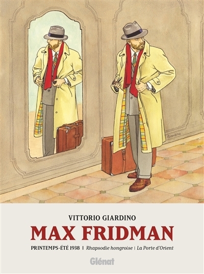 Max Fridman T.01 -  Printemps-été 1938 | Giardino, Vittorio (Auteur)