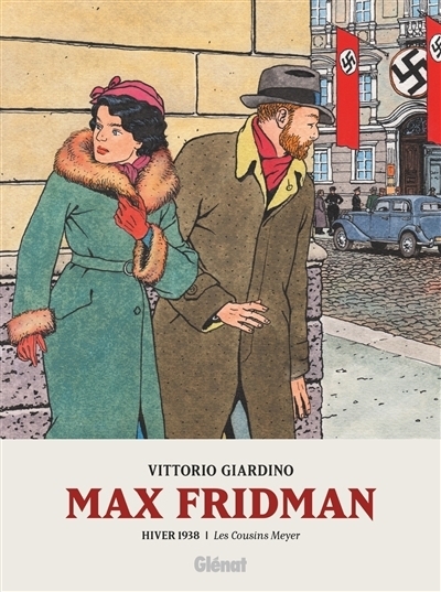 Max Fridman -  Hiver 1938 : les cousins Meyer | Giardino, Vittorio (Auteur)