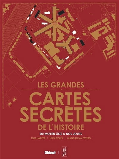 cartes secrètes qui ont marqué l'histoire (Les) | Harper, Tom | Dykes, Nick | Peszko, Magdalena