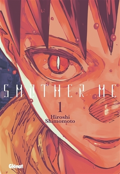 Smother me T.01 | Labasse, Grégoire | Shimomoto, Hiroshi