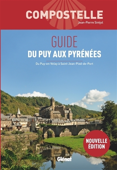 Compostelle : Du Puy aux Pyrénées | Siréjol, Jean-Pierre