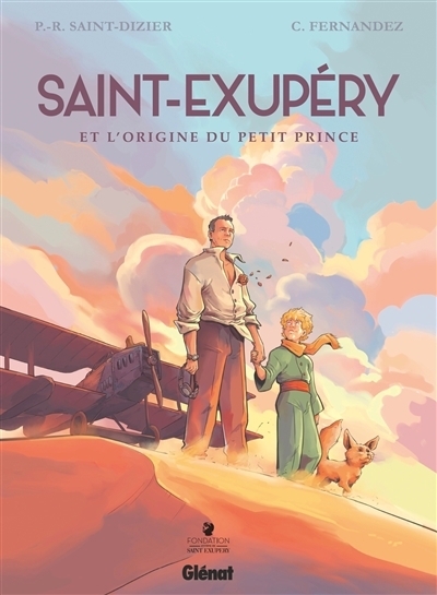 Saint-Exupéry et l'origine du Petit Prince | Saint-Dizier, Pierre-Roland (Auteur) | Fernandez, Cédric (Illustrateur)