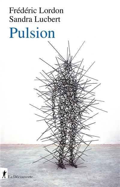 Pulsion | Lordon, Frédéric  | Lucbert, Sandra 