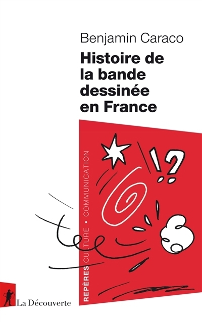 Histoire de la bande dessinée en France | Caraco, Benjamin