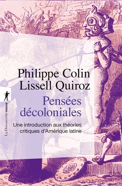 Pensées décoloniales | Colin, Philippe | Quiroz, Lissell
