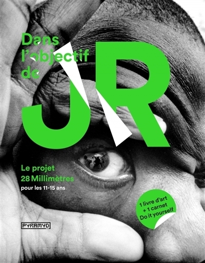 Dans l'objectif de JR | JR | Pugeat, Julie R.
