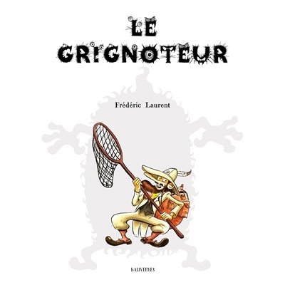 grignoteur (Le) | Laurent, Frédéric