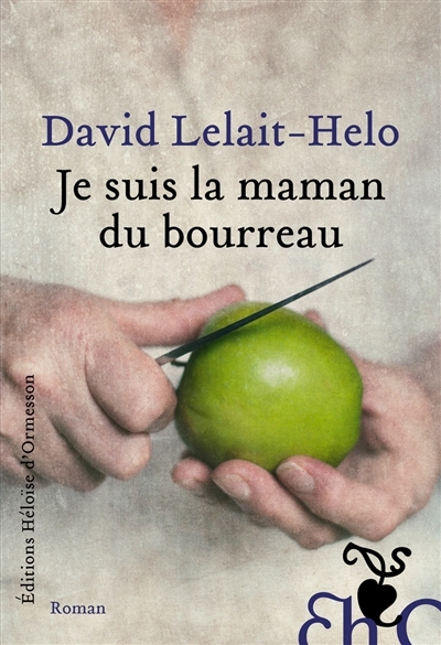 Je suis la maman du bourreau | Lelait-Helo, David 