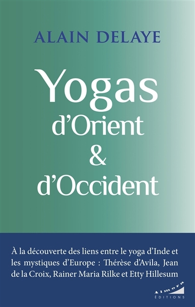 Yogas d'Orient & d'Occident | Delaye, Alain 