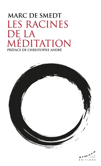 racines de la méditation (Les) | Smedt, Marc de