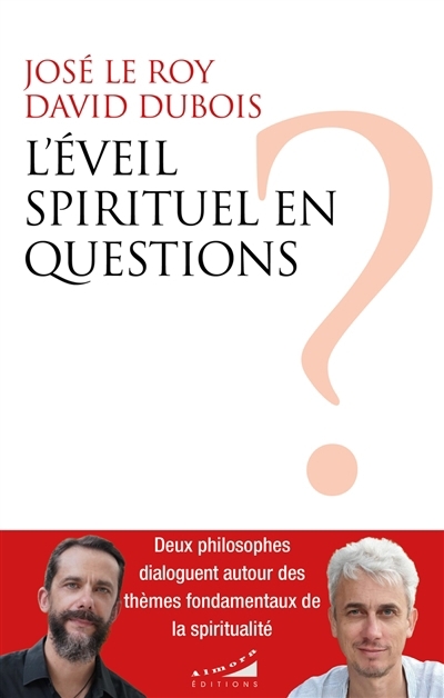 L'éveil spirituel en questions | Le Roy, José (Auteur) | Dubois, David (Auteur)