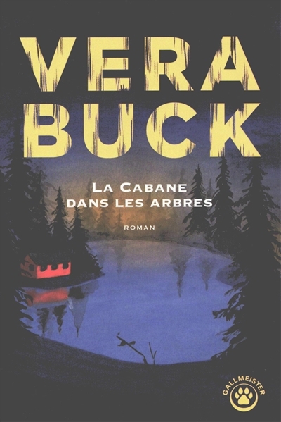 La cabane dans les arbres | Buck, Vera (Auteur)