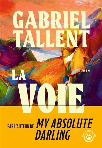 La voie | Tallent, Gabriel (Auteur)