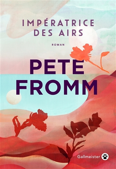 Impératrice des airs | Fromm, Pete (Auteur)