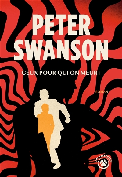Ceux pour qui on meurt | Swanson, Peter