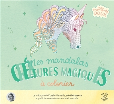 Mes mandalas créatures magiques à colorier | Hamaide, Coralie (Auteur)