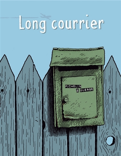 Long courrier | Guerse, Guillaume | Pichelin, Marc