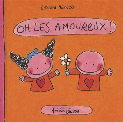 Oh les amoureux ! | Manceau, Edouard