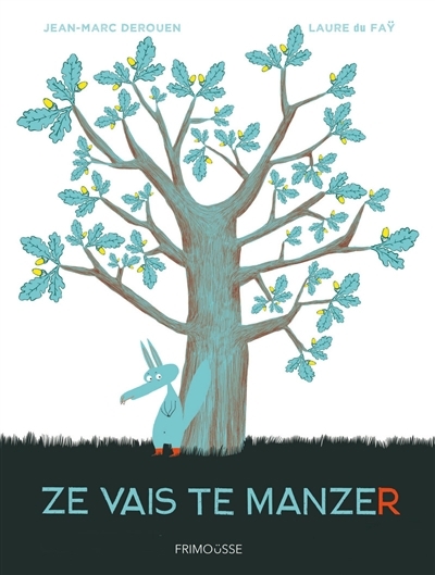 Ze vais te manzer | Derouen, Jean-Marc