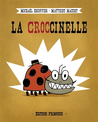 Croccinelle (La) | Escoffier, Michaël
