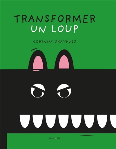 Transformer un loup | Dreyfuss, Corinne