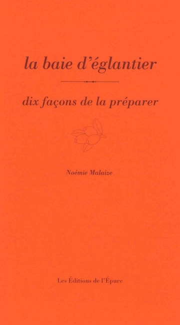 baie d'églantier (La) | Malaize, Noémie