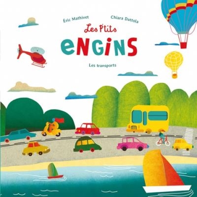 p'tits engins (Les) | Mathivet, Éric