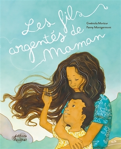 Les fils argentés de maman | Morizur, Gwénola (Auteur) | Montgermont, Fanny (Illustrateur)