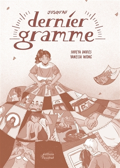 Jusqu'au dernier gramme | Davies, Shreya (Auteur) | Wong, Vanessa (Illustrateur)