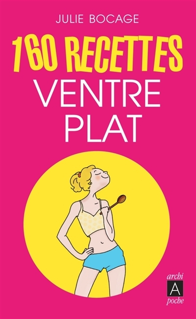 160 recettes ventre plat | Bocage, Julie