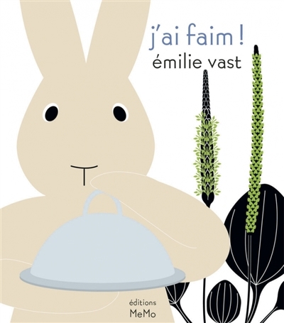 J'ai faim ! | Vast, Emilie (Auteur)