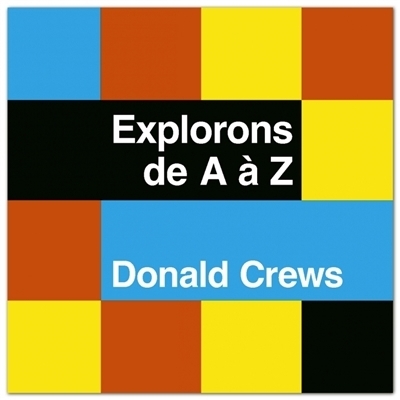 Explorons de A à Z | Crews, Donald