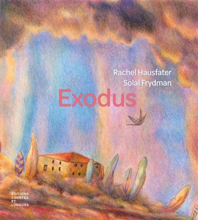 Exodus | Hausfater, Rachel (Auteur) | Frydman, Solal (Illustrateur)