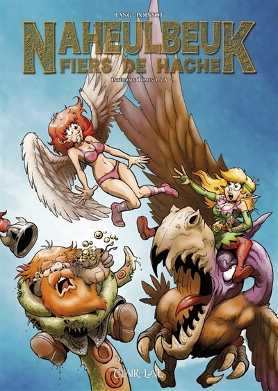 Naheulbeuk : Fiers de Hache : intégrale tomes 1 à 3 | Lang, John (Auteur) | Poinsot, Marion (Illustrateur)