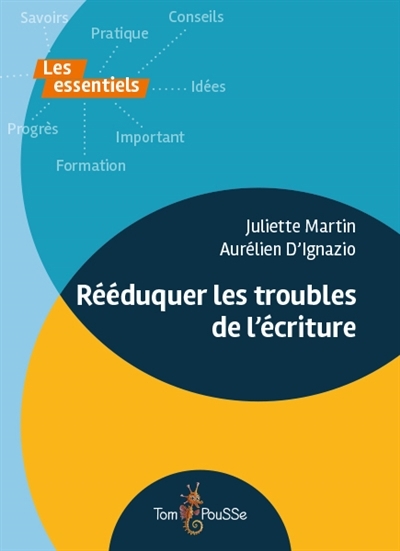 Rééduquer les troubles de l'écriture | Martin, Juliette (Auteur) | Ignazio, Aurélien d' (Auteur)