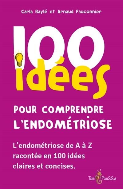 100 idées pour comprendre l'endométriose | Baylé, Carla | Fauconnier, Arnaud
