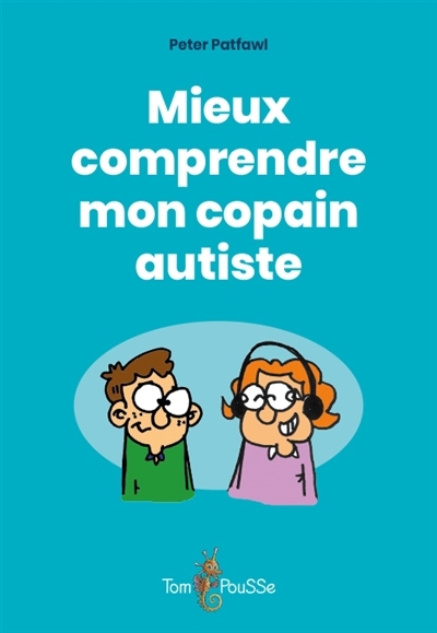 Mieux comprendre mon copain autiste | Patfawl (Auteur)