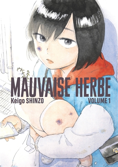 Mauvaise herbe T.01 | Shinzo, Keigo