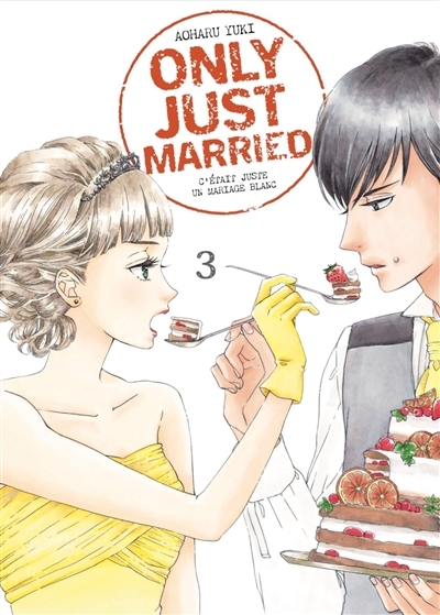 Only just married : c'était juste un mariage blanc T.03 | Aoharu, Yuki