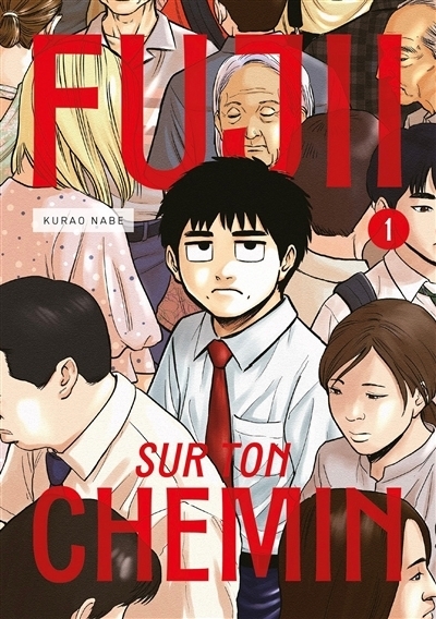 Fujii sur ton chemin T.01 | Nabe, Kurao