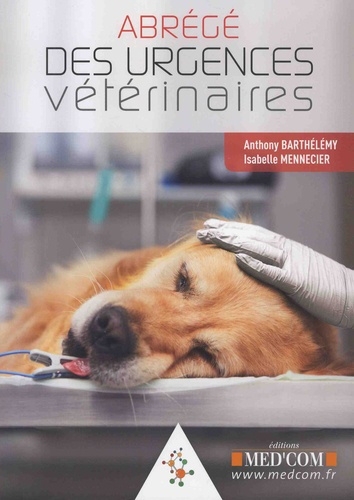 Abrégé des urgences vétérinaires | Barthélemy, Anthony | Mennecier-Broutin, Isabelle